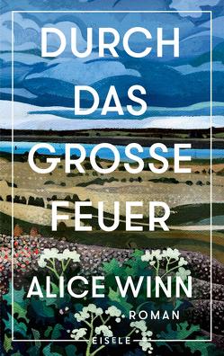 Durch das große Feuer von Mildner,  Benjamin, Winn,  Alice, Wulfekamp,  Ursula