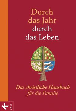 Durch das Jahr – durch das Leben von Neysters,  Peter, Schmitt,  Karl Heinz