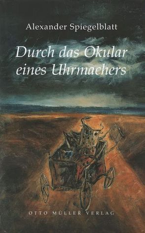 Durch das Okular eines Uhrmachers von Eidherr,  Armin