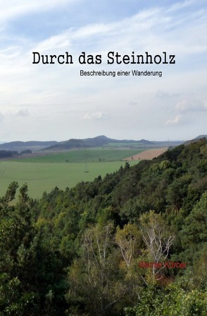 Durch das Steinholz von Körner,  W.