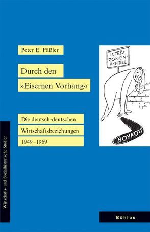 Durch den »Eisernen Vorhang« von Fäßler,  Peter E.
