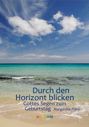 Durch den Horizont blicken von Plate,  Margarete