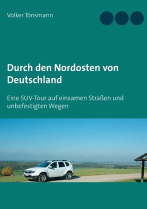 Durch den Nordosten von Deutschland von Tönsmann,  Volker