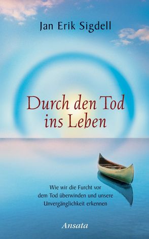 Durch den Tod ins Leben von Sigdell,  Jan Erik