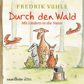 Durch den Wald … von Krause,  Ute, Vahle,  Fredrik