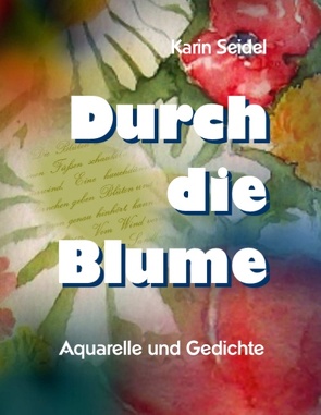 Durch die Blume von Seidel,  Karin