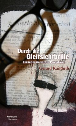 Durch die Gleitsichtbrille von Kanduth,  Gerard