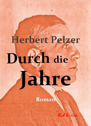 Durch die Jahre von Pelzer,  Herbert