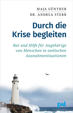 Durch die Krise begleiten von Günther,  Maja, Sterr,  Andrea