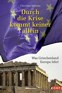 Durch die Krise kommt keiner allein von Rathner,  Christian