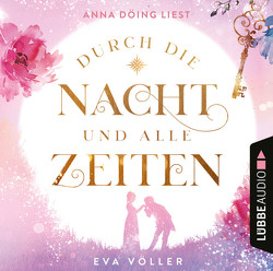 Durch die Nacht und alle Zeiten von Döing,  Anna, Völler,  Eva