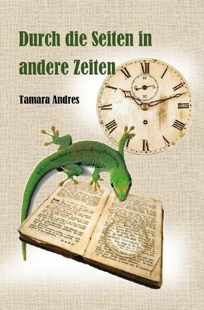 Durch die Seiten in andere Zeiten von Andres,  Tamara