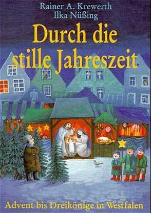 Durch die stille Jahreszeit von Krewerth,  Rainer A