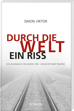 Durch die Welt ein Riss von Viktor,  Simon