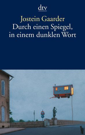 Durch einen Spiegel, in einem dunklen Wort von Gaarder,  Jostein, Haefs,  Gabriele