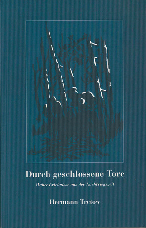 Durch geschlossene Tore von Schwarz,  Ulf P, Tretow,  Hermann