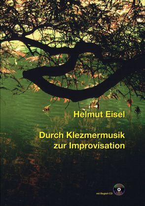 Durch Klezmermusik zur Improvisation von Eisel,  Helmut, Hetscher,  Ulli