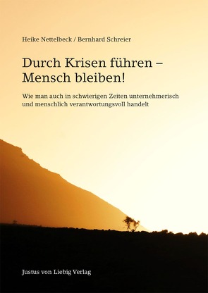 Durch Krisen führen – Mensch bleiben! von Nettelbeck,  Heike, Schreier,  Bernhard