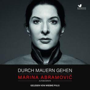 Durch Mauern gehen von Abramović,  Marina, Breuer,  Charlotte, Möllemann,  Norbert, Neven Du Mont,  Caroline, Puls,  Wiebke