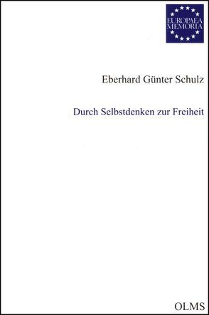 Durch Selbstdenken zur Freiheit von Schulz,  Eberhard Günter