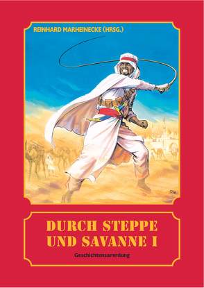 Durch Steppe und Savanne, Band 1 von Drucker,  Barbara, Lakey,  Elke, Marheinecke,  Reinhard, Verlag Reinhard Marheinecke