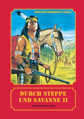 Durch Steppe und Savanne, Band 2 von Laroche,  Jutta, Marheinecke,  Reinhard, Verlag Reinhard Marheinecke