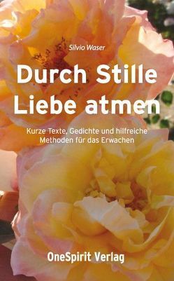 Durch Stille Liebe atmen