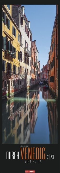 Durch Venedig Kalender 2023. Versteckte Ecken der Lagunenstadt in einem länglichen Kalender. Beeindruckende Fotos von Károly Pump in einem XXL Wandkalender. von Pump,  Karoly