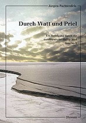 Durch Watt und Priel von Pachtenfels,  Jürgen