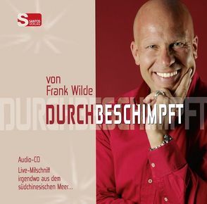 Durchbeschimpft von Wilde,  Frank