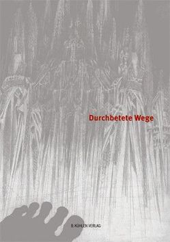 Durchbetete Wege von Gerresheim,  Bert, Hurtz,  Klaus, Roemer,  Werner