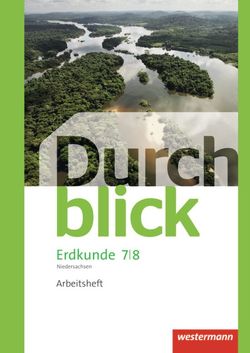 Durchblick Erdkunde – Differenzierende Ausgabe 2012 für Niedersachsen von Bahr,  Matthias, Frambach,  Timo, Hofemeister,  Uwe, Lüdecke,  Timo, Teschner,  Henning, Wendorf,  Monika