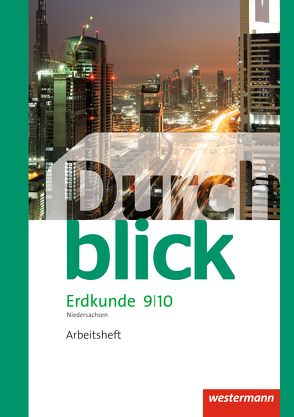 Durchblick Erdkunde – Differenzierende Ausgabe 2012 für Niedersachsen von Bahr,  Matthias, Frambach,  Timo, Hofemeister,  Uwe, Lüdecke,  Timo, Teschner,  Henning, Wendorf,  Monika