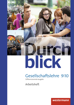 Durchblick Gesellschaftslehre – Differenzierende Ausgabe 2014 von Eßer,  Melanie, Giersberg,  Sonja, Grunemann,  Vera, Hofemeister,  Uwe, Langer,  Klaus, Lücke,  Martin, Lüthgen-Frieß,  Ulrike, Mucha,  Carmen, Peske,  Alrun, Tieke,  Ralf