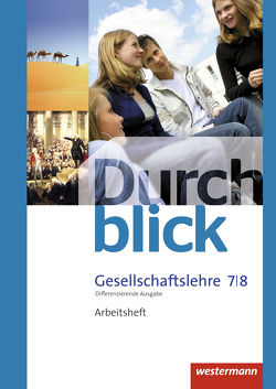 Durchblick Gesellschaftslehre – Differenzierende Ausgabe 2014 von Eßer,  Melanie, Giersberg,  Sonja, Grunemann,  Vera, Hofemeister,  Uwe, Langer,  Klaus, Lücke,  Martin, Lüthgen-Frieß,  Ulrike, Mucha,  Carmen, Peske,  Alrun, Tieke,  Ralf