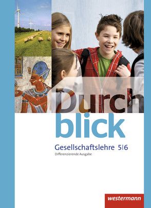 Durchblick Gesellschaftslehre – Differenzierende Ausgabe 2014 von Eßer,  Melanie, Giersberg,  Sonja, Grunemann,  Vera, Hofemeister,  Uwe, Langer,  Klaus, Lücke,  Martin, Lüthgen-Frieß,  Ulrike, Mucha,  Carmen, Peske,  Alrun, Tieke,  Ralf