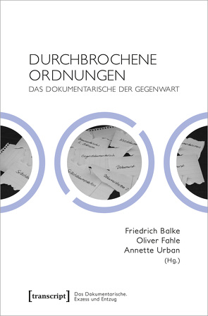 Durchbrochene Ordnungen von Balke,  Friedrich, Fahle,  Oliver, Urban,  Annette