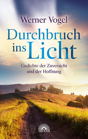 Durchbruch ins Licht von Vogel,  Werner