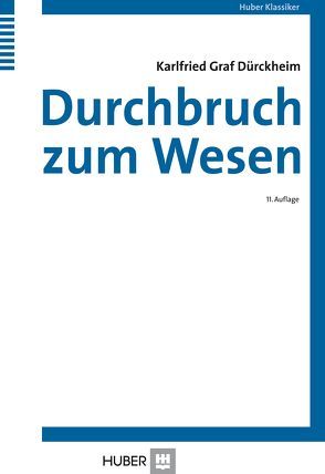 Durchbruch zum Wesen von Dürckheim,  Karlfried von