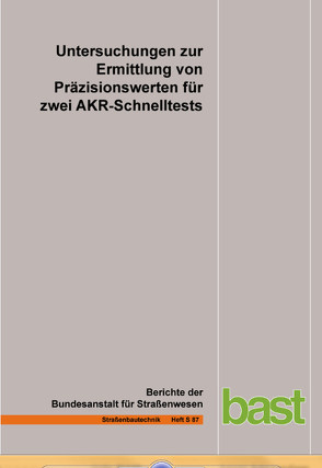 Durchführung und Auswertung von Untersuchungen zur Ermittlung von Präzisionswerten für zwei AKR-Schnelltests von Böhm,  M., Müller,  Chr., Seidel,  M.