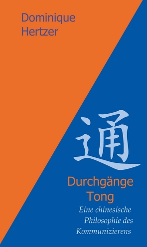 Durchgänge – Tong von Hertzer,  Dominique