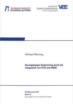 Durchgängiges Engineering durch die Integration von PLM und MBSE von Pfenning,  Michael