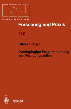 Durchgängige Programmierung von Fertigungszellen von Frager,  Oliver