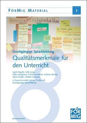 Durchgängige Sprachbildung. Qualitätsmerkmale für den Unterricht von Bainski,  Christiane, FörMig-AG Durchgängige Sprachbildung, Gogolin,  Ingrid, Hawighorst,  Britta, Heintze,  Andreas, Lange,  Imke, Rutten,  Sabine, Saalmann,  Wiebke