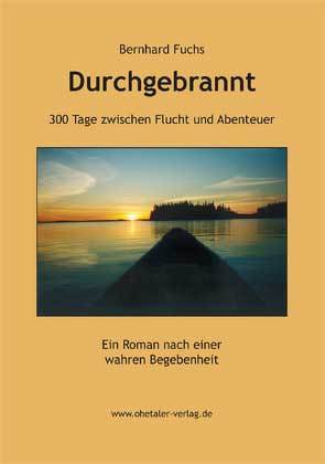 Durchgebrannt von Fuchs,  Bernhard