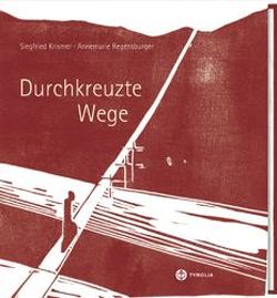 Durchkreuzte Wege von Krismer,  Siegfried, Regensburger,  Annemarie