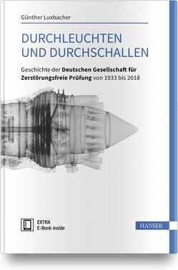 Durchleuchten und Durchschallen von Luxbacher,  Günther