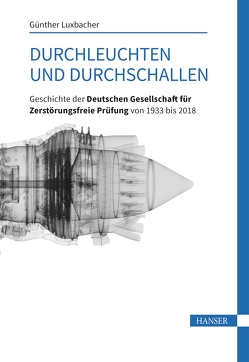 Durchleuchten und Durchschallen von Luxbacher,  Günther