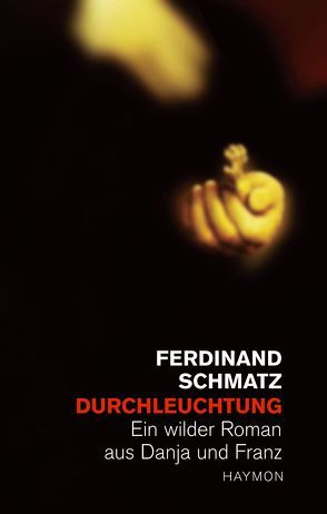 Durchleuchtung von Schmatz,  Ferdinand