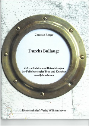 Durchs Bullauge von Rötger,  Christian